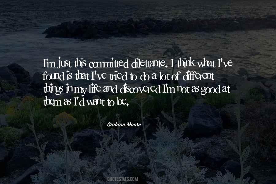 What Is A Good Life Quotes #109502