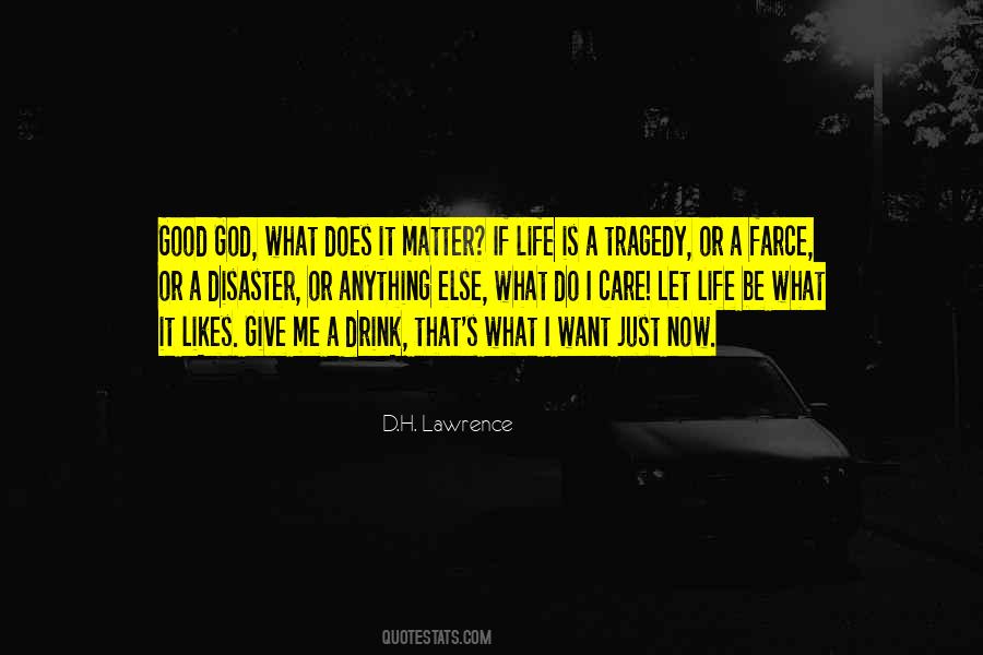 What Is A Good Life Quotes #1276353