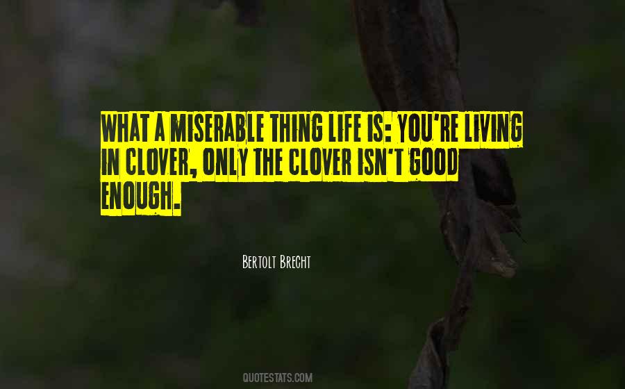 What Is A Good Life Quotes #1322033