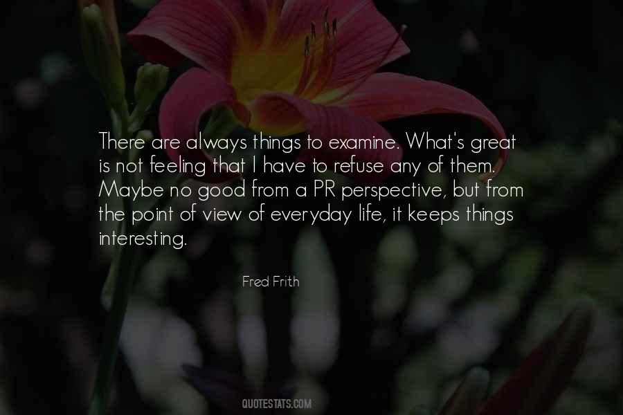 What Is A Good Life Quotes #1862998