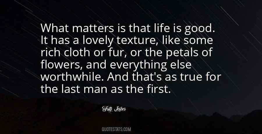 What Is A Good Life Quotes #443756