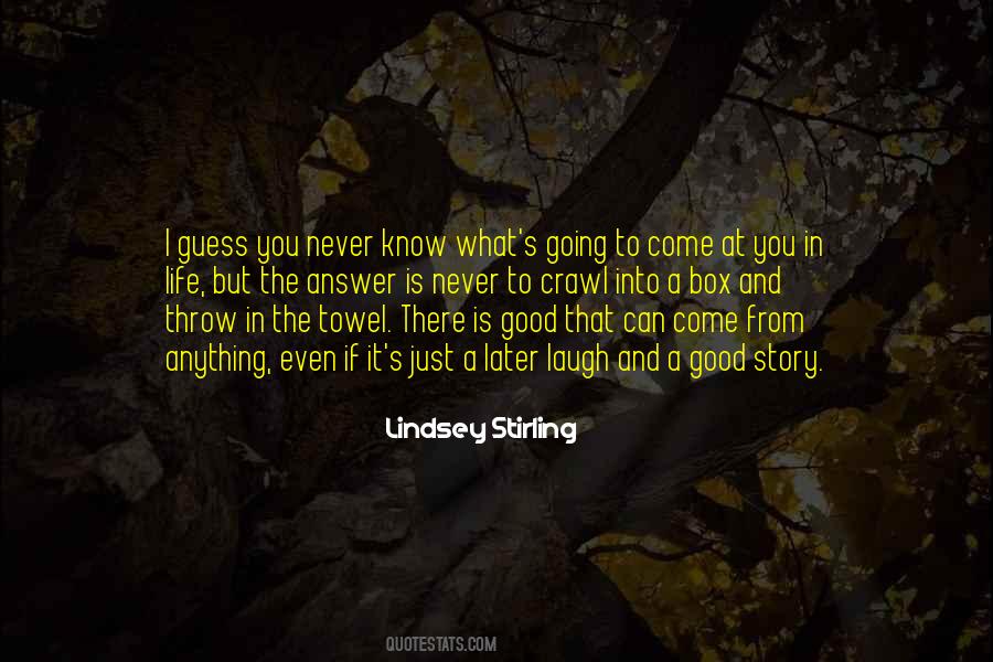 What Is A Good Life Quotes #444331