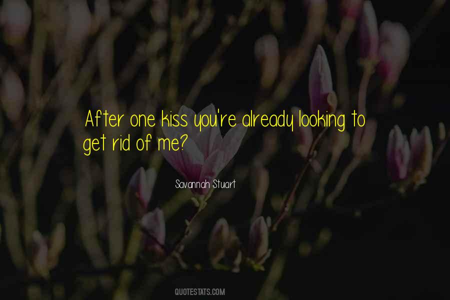 Get Rid Of Me Quotes #1181053