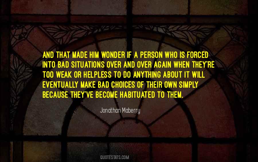 Make Him Wonder Quotes #399302