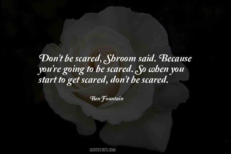 Get Scared Quotes #10305