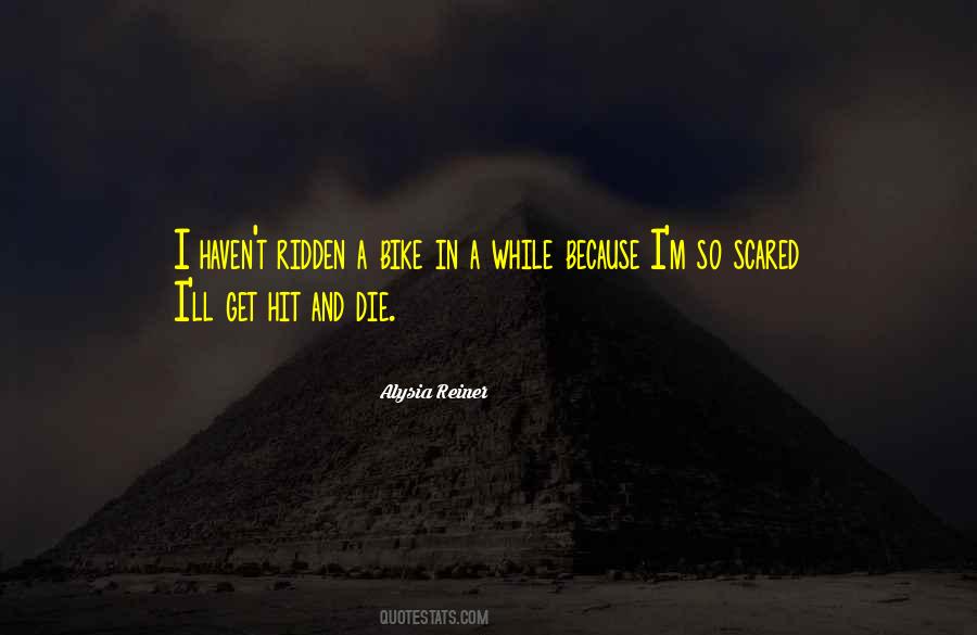 Get Scared Quotes #360816 Get Scared Quotes #360816