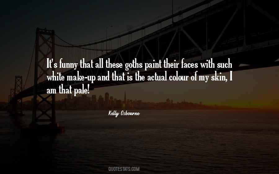 Colour Of His Skin Quotes #1024298