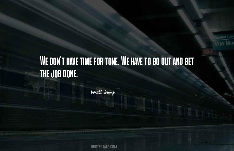 Get The Job Done Quotes #170913