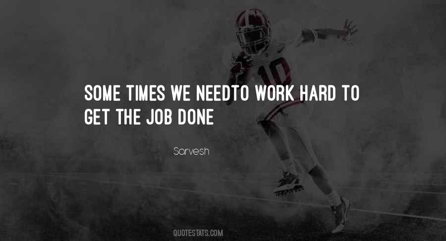 Get The Job Done Quotes #673499