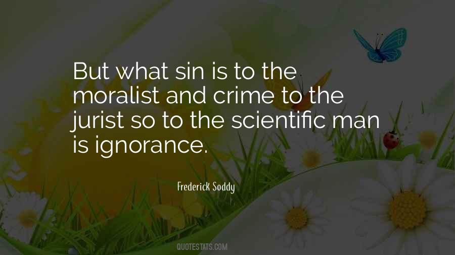 Ignorance Is A Crime Quotes #1549098