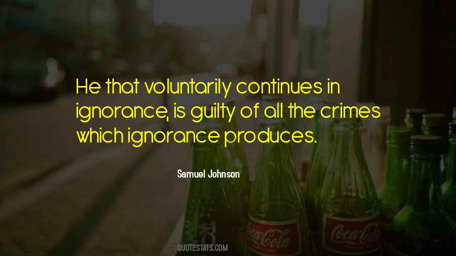 Ignorance Is A Crime Quotes #1765401