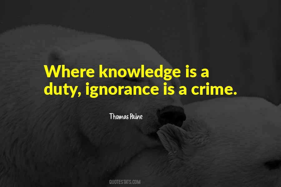 Ignorance Is A Crime Quotes #600819