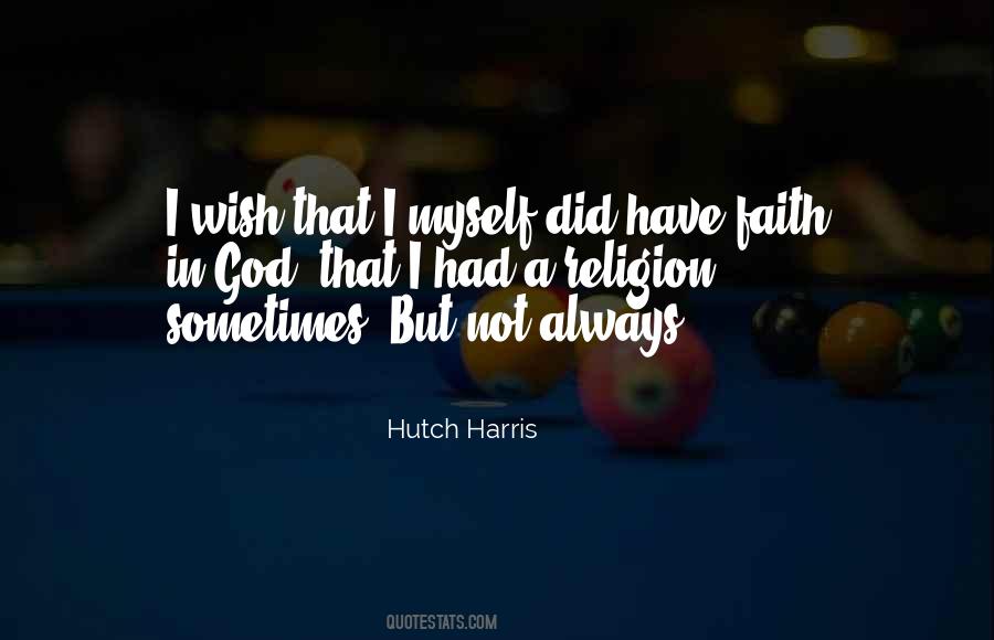 Have Faith In Quotes #1348946