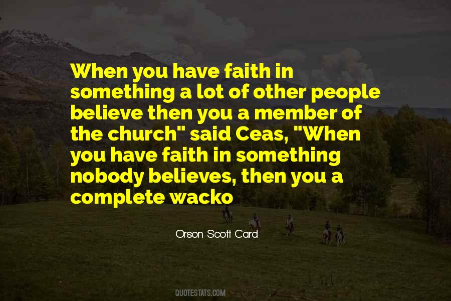 Have Faith In Quotes #1684051