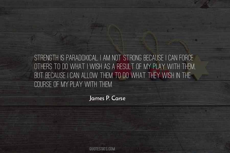 Strength Is Quotes #1062398