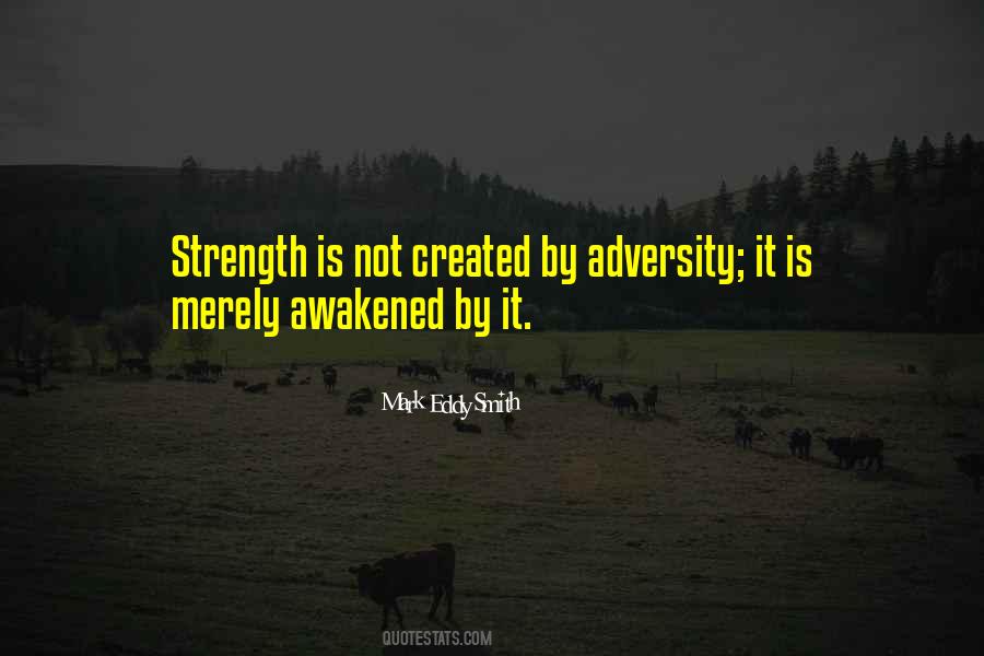 Strength Is Quotes #1115853