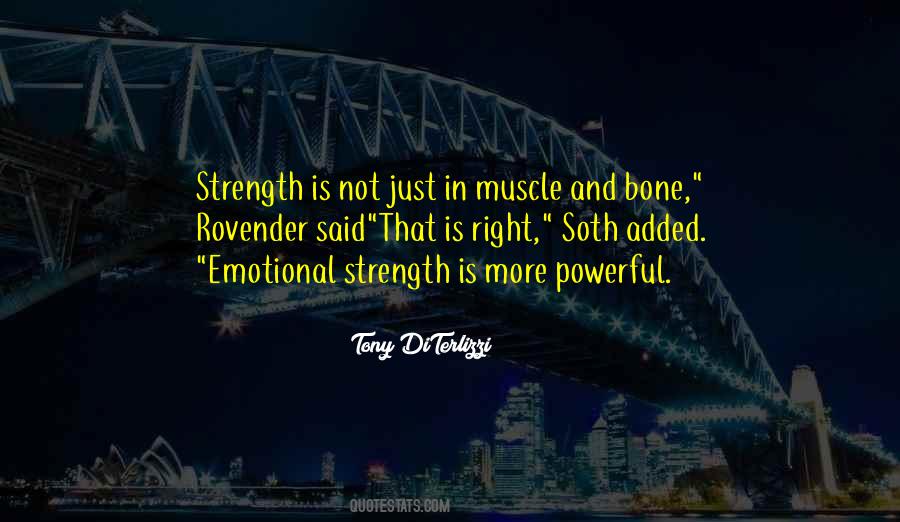 Strength Is Quotes #1118281