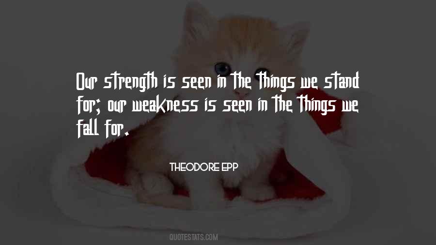 Strength Is Quotes #999638