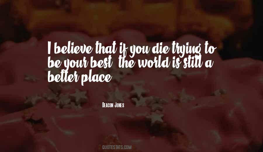 Better To Die Trying Quotes #717973
