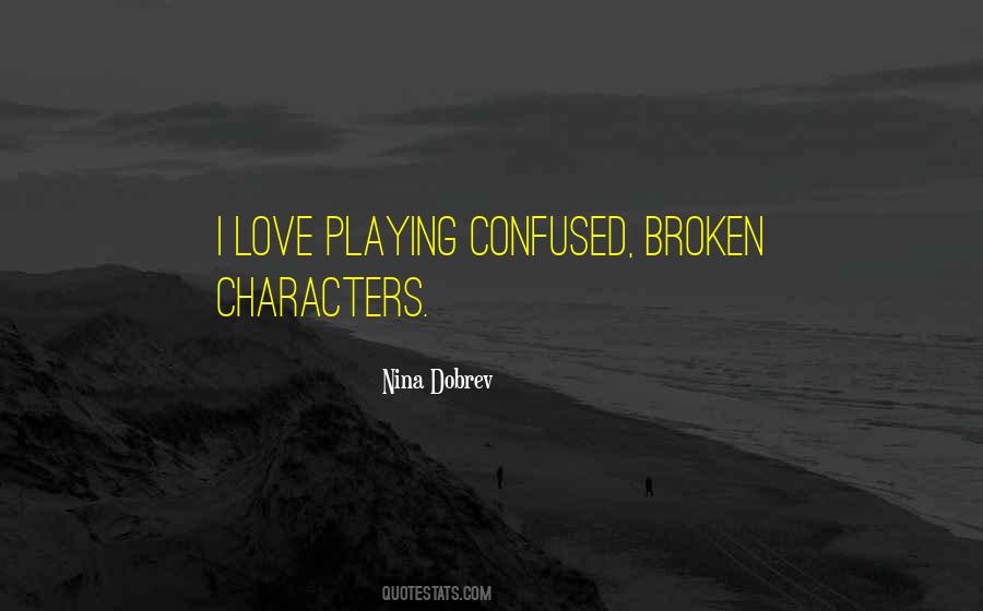 Broken And Confused Quotes #231616