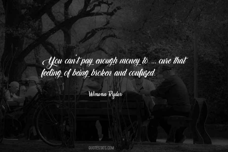 Broken And Confused Quotes #540889