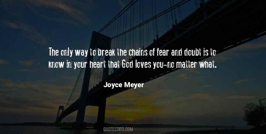 God Loves You No Matter What Quotes #512887