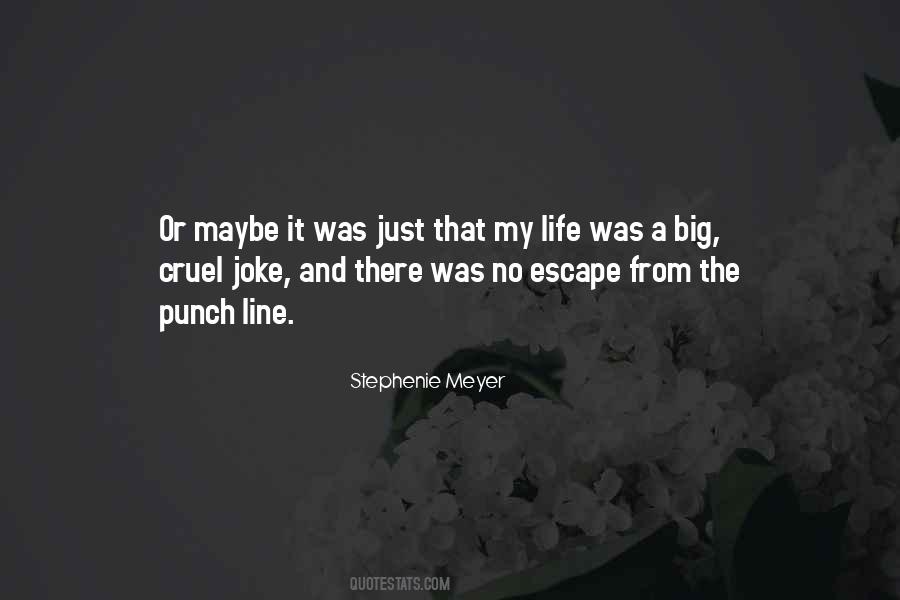 Life Cruel Quotes #1773624