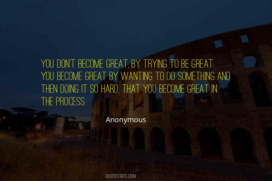 Become Something Great Quotes #529910