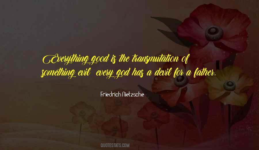 Everything Good Quotes #1414352