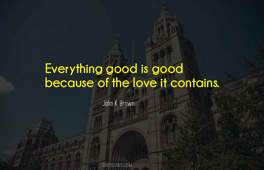 Everything Good Quotes #1593832