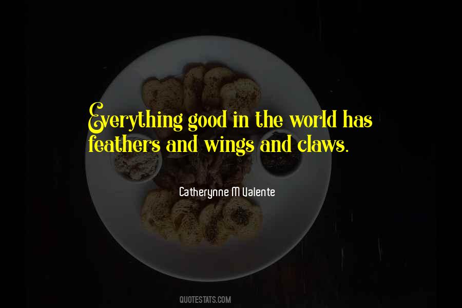 Everything Good Quotes #974638