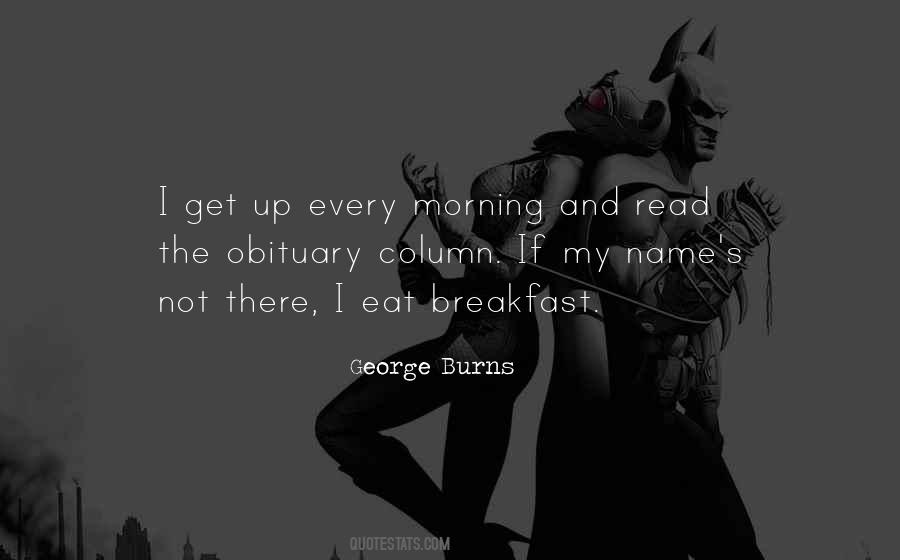 Get Up Every Morning Quotes #402313