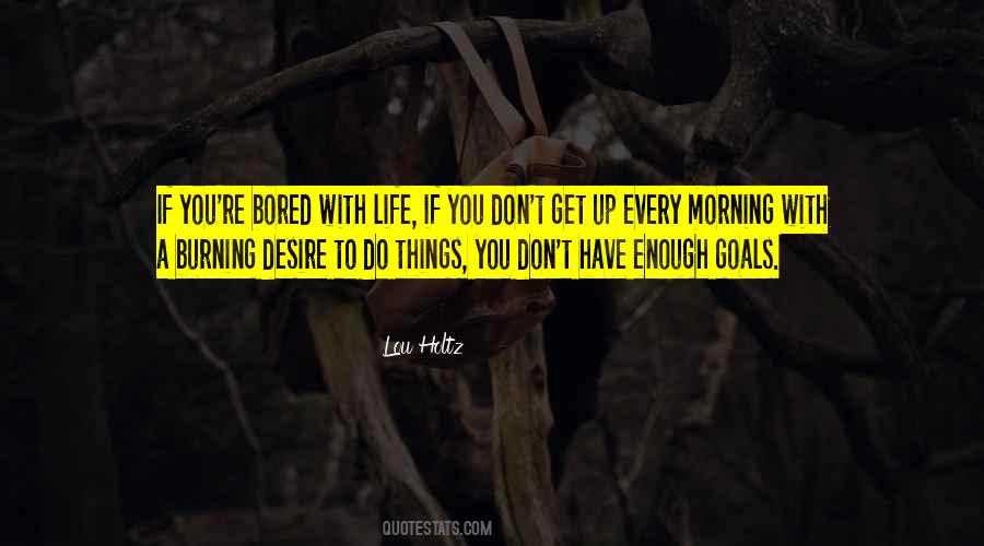 Get Up Every Morning Quotes #462746