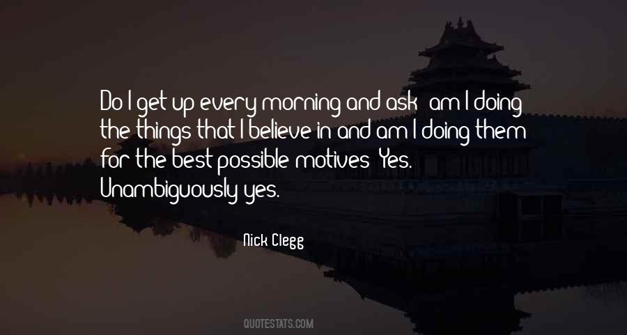 Get Up Every Morning Quotes #878191
