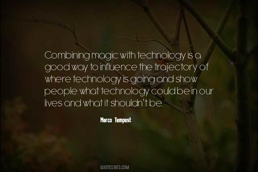 Technology Is Magic Quotes #1257316
