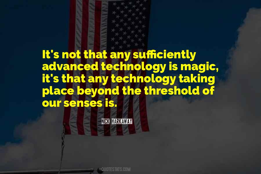 Technology Is Magic Quotes #1327187
