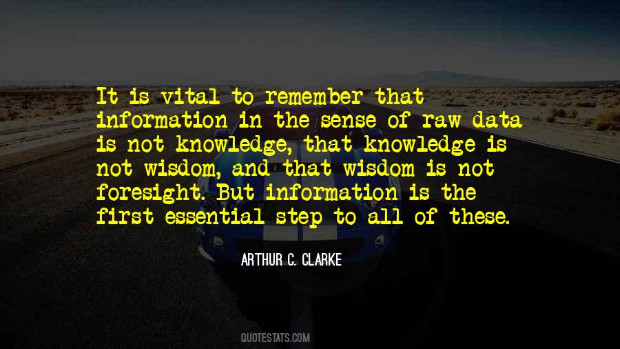 Knowledge Is Not Wisdom Quotes #1309620