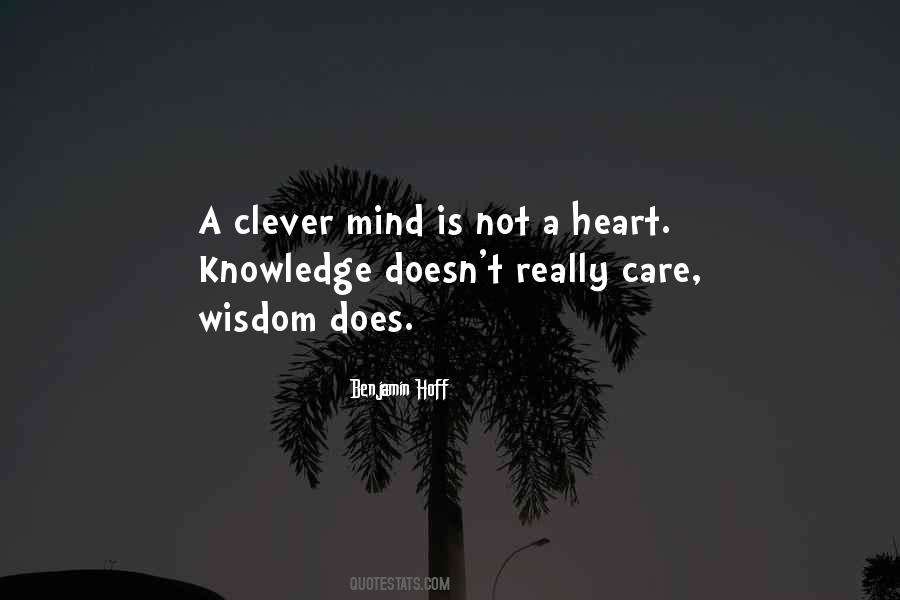 Knowledge Is Not Wisdom Quotes #297693