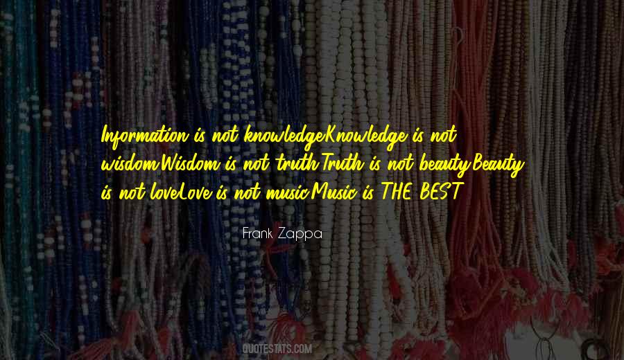 Knowledge Is Not Wisdom Quotes #664270