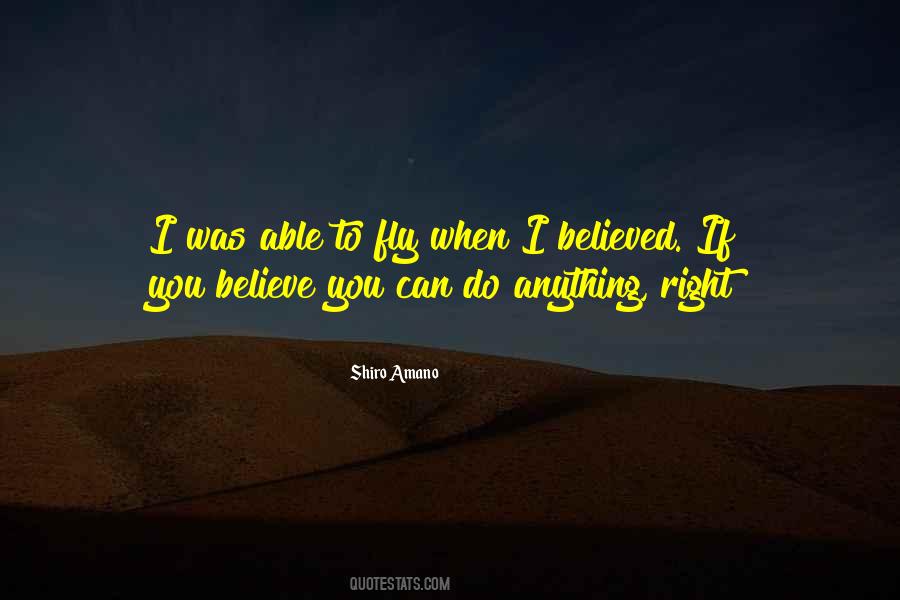 Believe You Can Do Anything Quotes #1378411