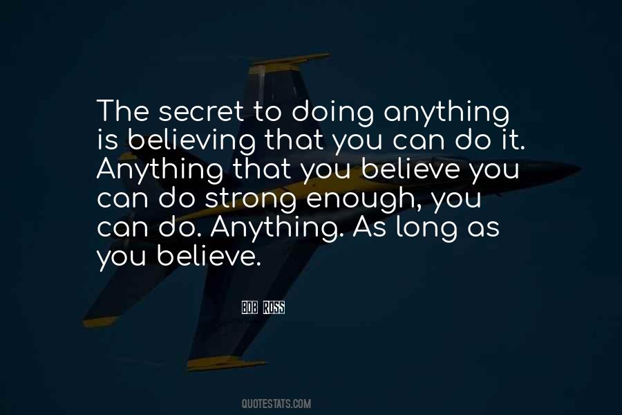 Believe You Can Do Anything Quotes #274114
