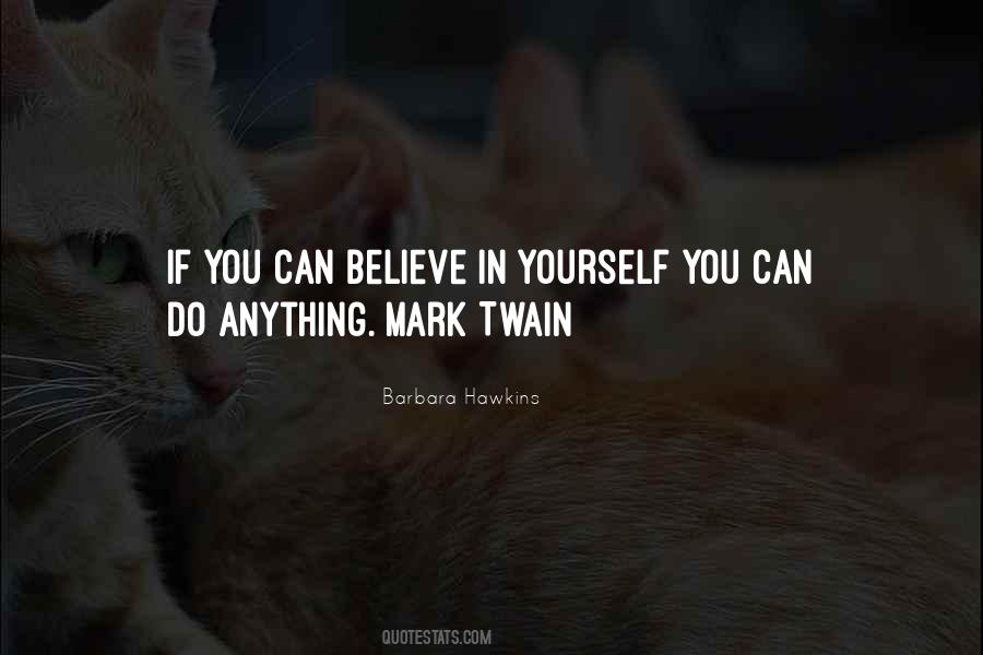 Believe You Can Do Anything Quotes #832134