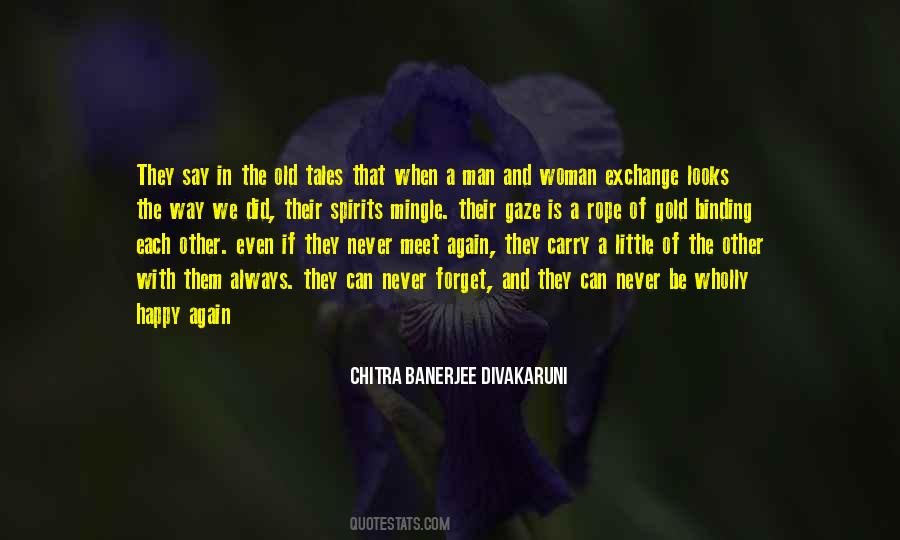 We Meet Each Other Quotes #1699707