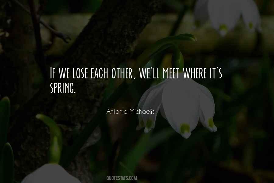 We Meet Each Other Quotes #372704