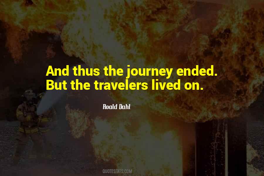 Journey Has Ended Quotes #1079570