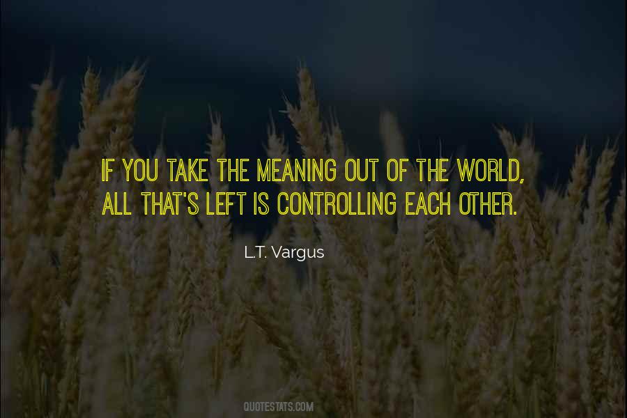 Left The World Quotes #77519