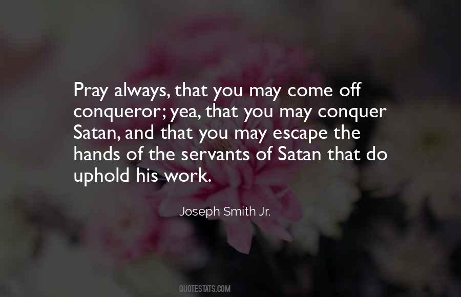 You Are A Conqueror Quotes #189102