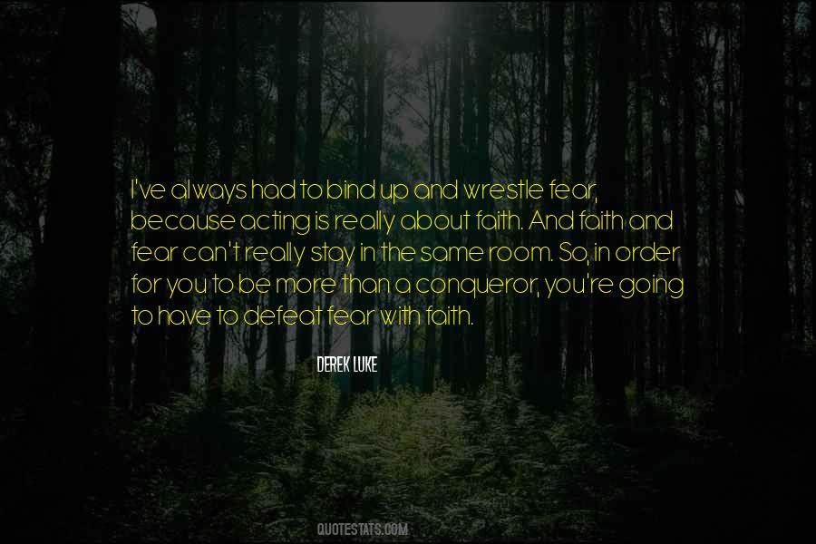 You Are A Conqueror Quotes #384621