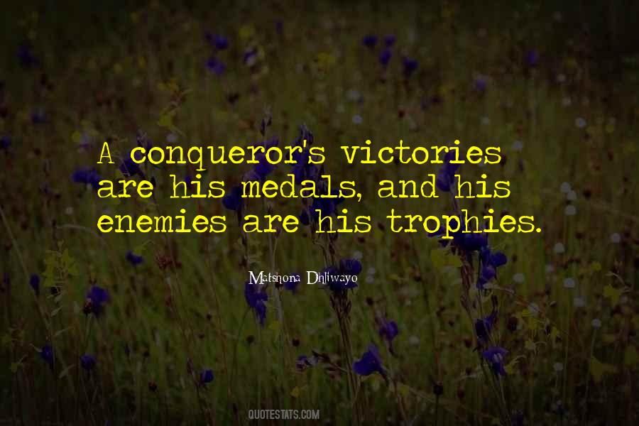 You Are A Conqueror Quotes #40743