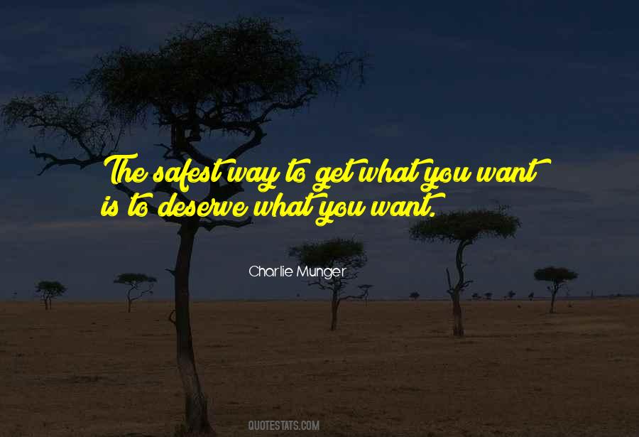 Get What You Deserve Quotes #1004668